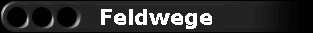 Feldwege